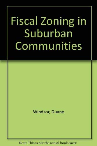 Stock image for Fiscal Zoning in Suburban Communities for sale by Better World Books