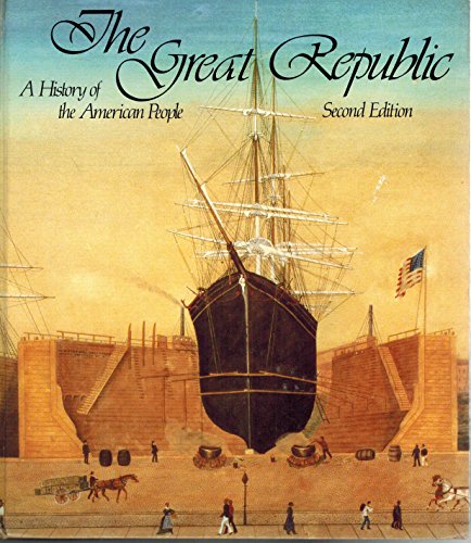 Imagen de archivo de The Great Republic: A history of the American people a la venta por Armoni Mediathek