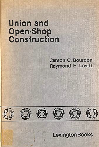 Imagen de archivo de Union and Open-Shop Construction : Compensation, Work Practices, and Labor Markets a la venta por Better World Books