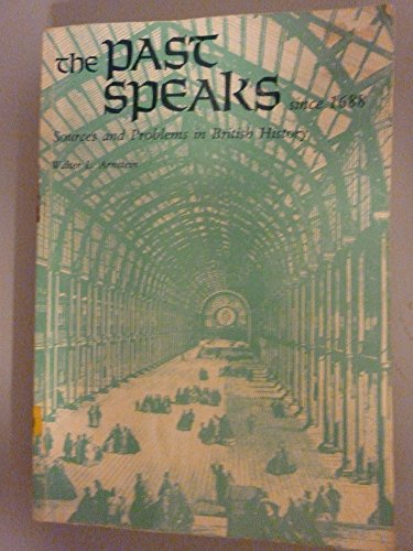 Beispielbild fr The Past Speaks: Sources and Problems in British History, Vol. 2: Since 1688 zum Verkauf von Robinson Street Books, IOBA