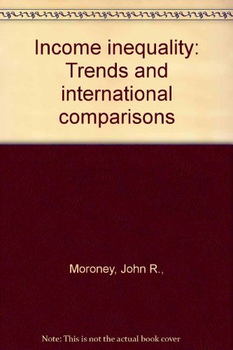 Stock image for Income Inequality: Trends and International Comparisons (Charles Haywood Murphy Symposium in Political Economy, Tulane, 1978) for sale by G. & J. CHESTERS