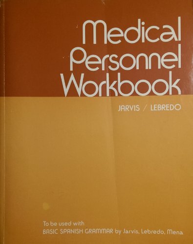 Imagen de archivo de Medical Personnel Workbook (To Be Used with Basic Spanish Grammar) a la venta por Half Price Books Inc.