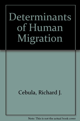 The determinants of human migration (9780669030969) by Cebula, Richard J