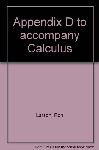 Appendix D to accompany Calculus (9780669031904) by Larson, Ron