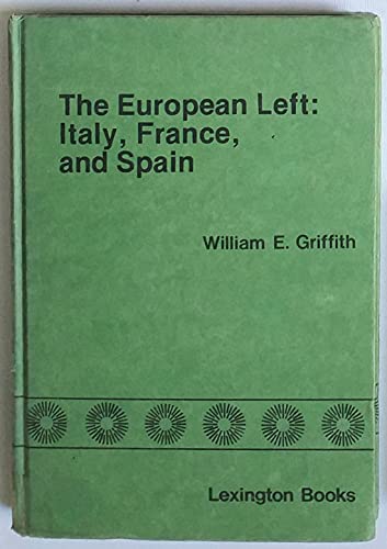 Beispielbild fr The European Left, Italy, France, and Spain. zum Verkauf von Plurabelle Books Ltd