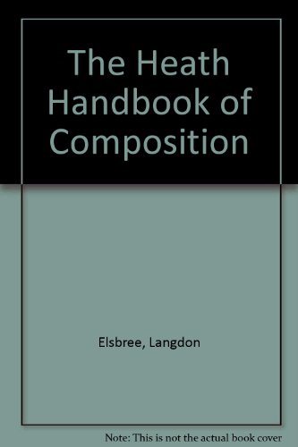 Beispielbild fr The Heath Handbook of Composition zum Verkauf von Top Notch Books