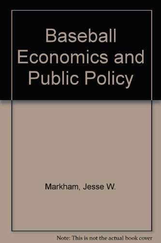 Stock image for Baseball Economics and Public Policy for sale by Better World Books