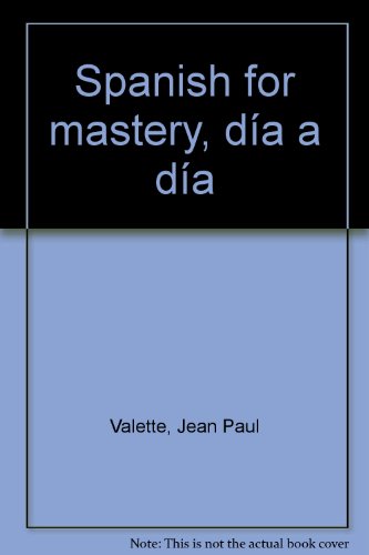 Stock image for Spanish for mastery, di a a di a for sale by HPB-Red
