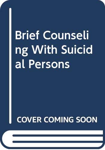 Stock image for Brief Counseling with Suicidal Persons for sale by Alien Bindings