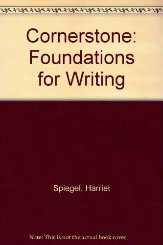 Cornerstone: Foundations for Writing (9780669045222) by Spiegel, Harriet