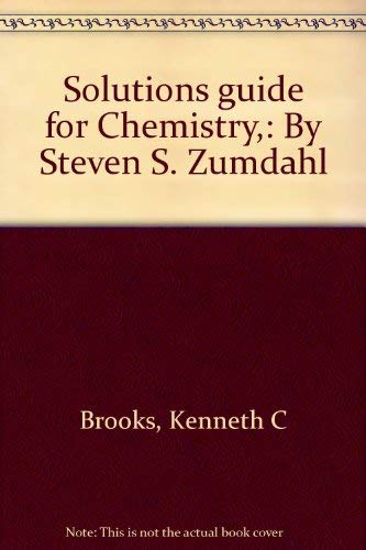 Stock image for Solutions Guide for Chemistry by Steven S. Zumdahl for sale by Wonder Book