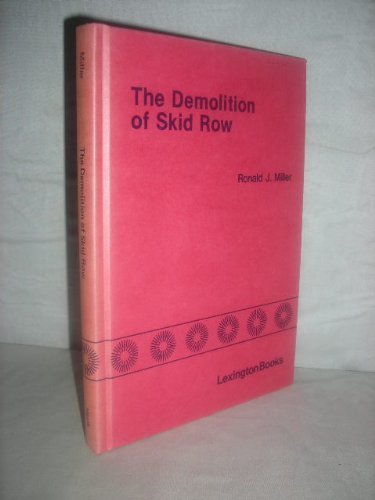 9780669045635: The Demolition of Skid Row