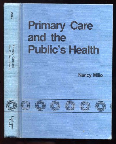 Imagen de archivo de Primary Care and the Public Health : Judging Impacts, Goals, and Polices Public's a la venta por Better World Books