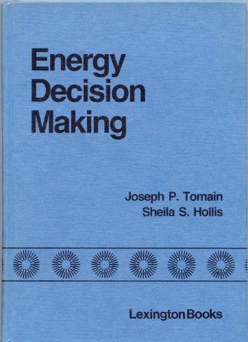 Beispielbild fr Energy Decision Making : The Interaction of Law and Policy zum Verkauf von Better World Books