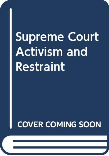 Imagen de archivo de Supreme Court Activism and Restraint a la venta por Sequitur Books