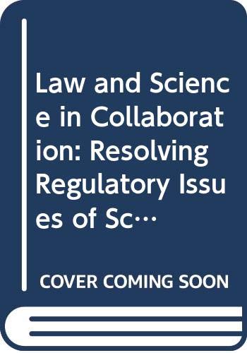 9780669049077: Law and Science in Collaboration: Solving Regulatory Issues of Science and Technology