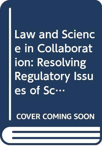 9780669049077: Law and Science in Collaboration: Resolving Regulatory Issues of Science and Technology