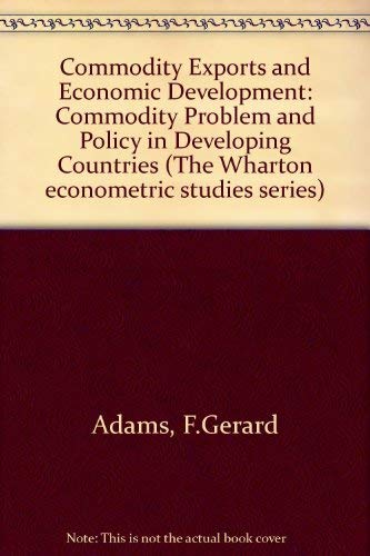 9780669051452: Commodity Exports and Economic Development: Commodity Problem and Policy in Developing Countries