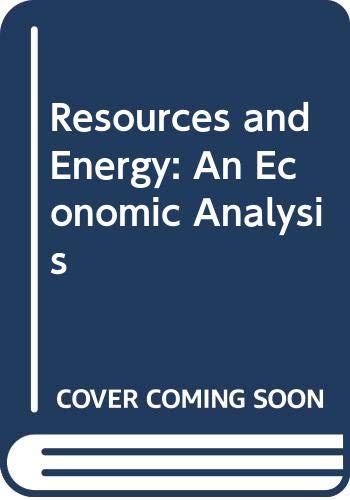 Beispielbild fr Resources and Energy : An Economic Analysis zum Verkauf von Better World Books