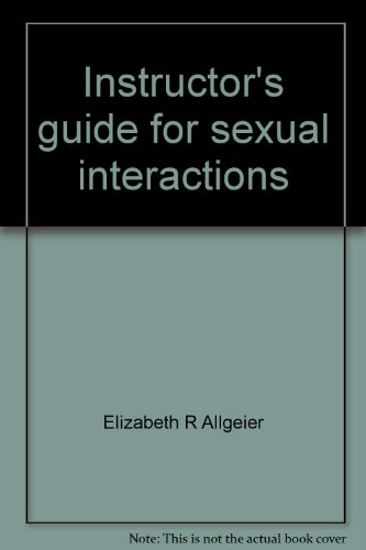 Stock image for Instructor's guide for sexual interactions (Faculty publications / Bowling Green State University) for sale by Bookmans