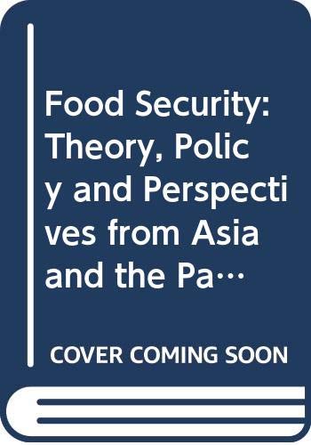 Stock image for Food Security: Theory, Policy, and Perspectives From Asia and the Pacific Rim for sale by Ken's Book Haven