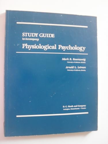 Study guide to accompany Physiological psychology (9780669053906) by Rosenzweig, Mark R