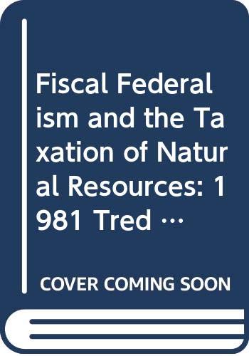 Imagen de archivo de Fiscal Federalism and the Taxation of Natural Resources a la venta por Better World Books