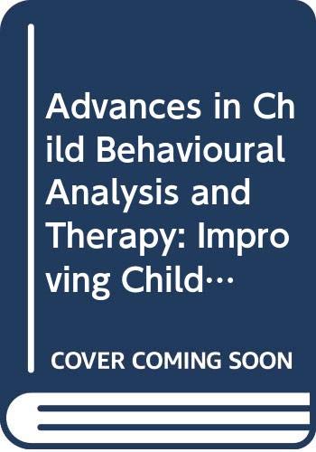 Beispielbild fr Improving Children's Competence : Advances in Child Behavioral Analysis and Therapy zum Verkauf von Better World Books