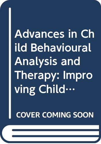 9780669056402: Improving Children's Confidence (v. 1) (Advances in Child Behavioural Analysis and Therapy)