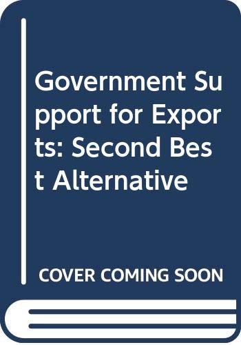 Beispielbild fr Government Support for Exports A Second-Best Alternative A Report of the U.S. Export Competitiveness Project, The Center for Strategic & International Studies, Georgetown University. zum Verkauf von Harry Alter