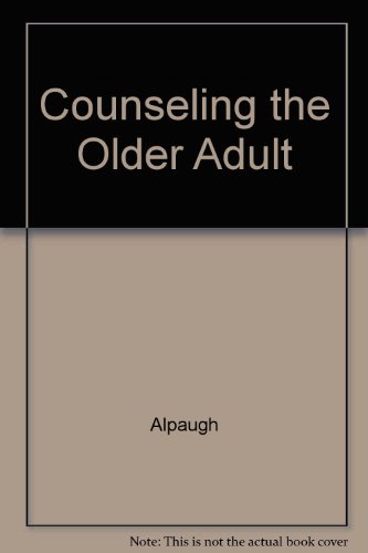 Beispielbild fr Counseling the Older Adult zum Verkauf von Better World Books