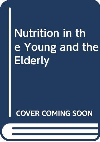 Stock image for Nutrition in the Young and the Elderly for sale by Anybook.com