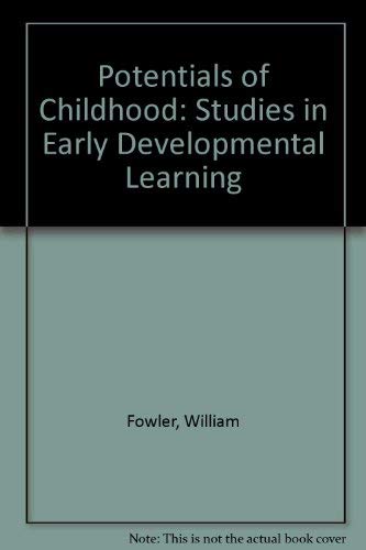 Stock image for Potentials of Childhood : Studies in Early Developmental Learning for sale by Better World Books