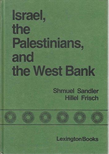 Stock image for Israel, the Palestinians, and the West Bank: A study in intercommunal conflict for sale by Harmonium Books