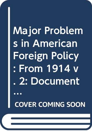 Stock image for Major problems in American foreign policy: Documents and essays for sale by SecondSale