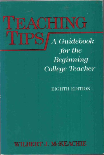 Teaching tips: A guidebook for the beginning college teacher