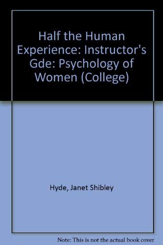 Beispielbild fr Half the Human Experience: Instructor's Gde: Psychology of Women (College) zum Verkauf von Montclair Book Center