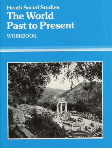 9780669068870: The World Past to Present (Heath Social Studies, Workbook)