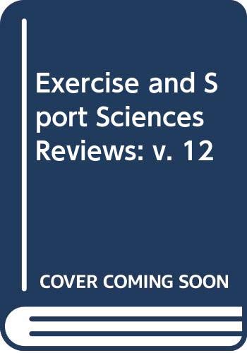 Stock image for Exercise and Sport Sciences Reviews: v. 12 for sale by General Eclectic Books
