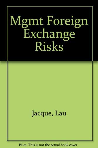 Stock image for Management of foreign exchange risk : theory and praxis Laurent L Jacque for sale by Broad Street Books