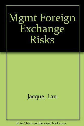 9780669069709: Management of foreign exchange risk : theory and praxis