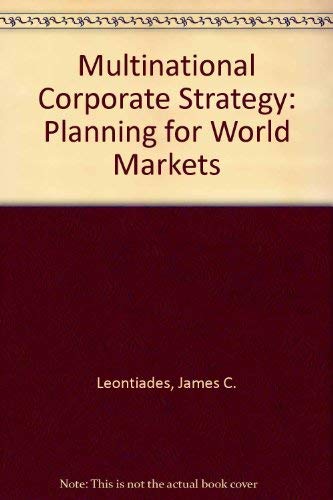 Beispielbild fr Multinational Corporate Strategy : Planning for World Markets zum Verkauf von Better World Books