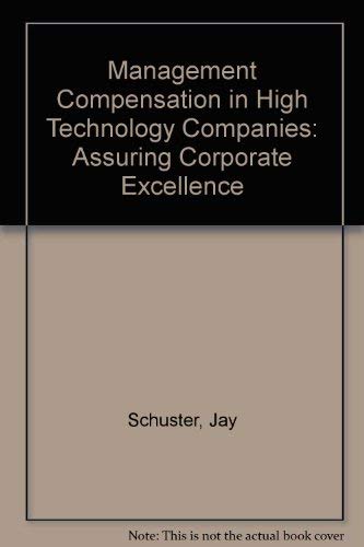 Stock image for Management Compensation in High Technology Companies : Assuring Corporate Excellence for sale by Better World Books