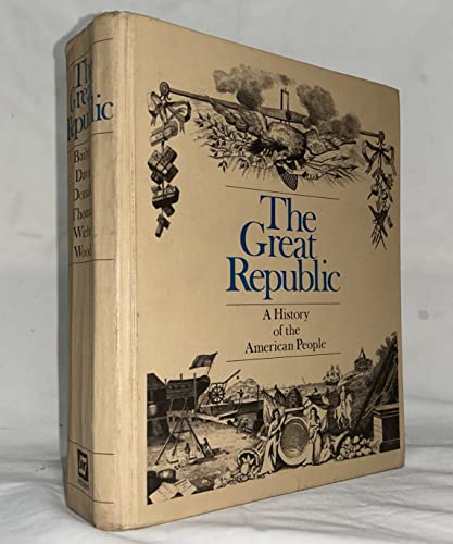 Beispielbild fr The Great Republic: A History of the American People zum Verkauf von Great Southern Books