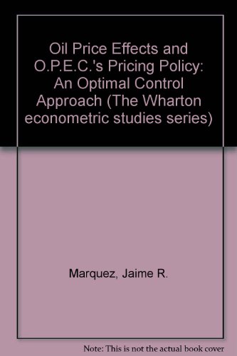 Stock image for Oil price effects and OPEC's pricing policy: an optimal control approach for sale by Hammer Mountain Book Halls, ABAA