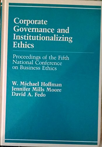Beispielbild fr Corporate Governance and Institutionalizing Ethics : Proceedings of the Fifth National Conference on Business Ethics zum Verkauf von George Cross Books