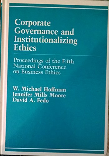 Stock image for Corporate Governance and Institutionalizing Ethics : Proceedings of the Fifth National Conference on Business Ethics for sale by George Cross Books