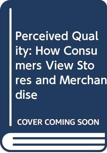9780669082722: Perceived Quality: How Customers View Stores and Merchandise