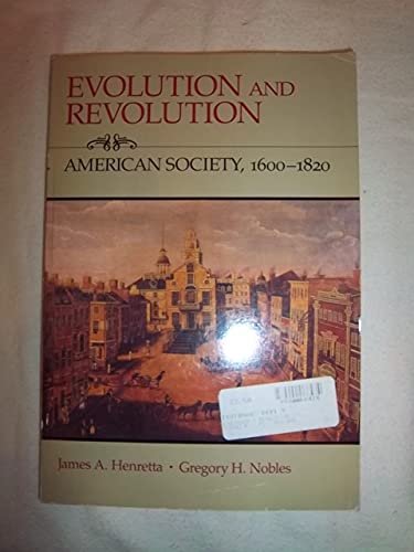 Stock image for Evolution and Revolution : American Society, 1600-1820 for sale by Better World Books