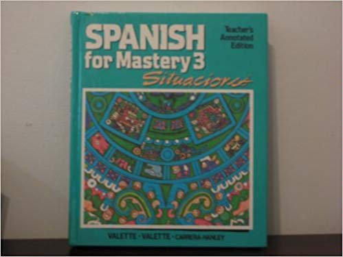Stock image for Spanish for Mastery 3: Situaciones: Teacher's Annotated Edition for sale by ThriftBooks-Dallas